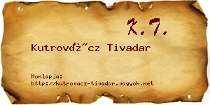 Kutrovácz Tivadar névjegykártya
